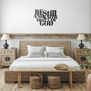 Be still and know that I am God - Metal Wall Art